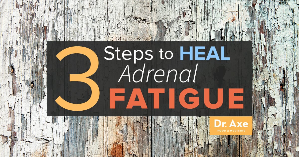 3 Steps to Heal Adrenal Fatigue Fast - Dr. Axe