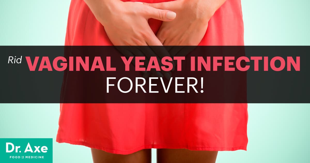 How to Get Rid of a Vaginal Yeast Infection for Good - Dr. Axe