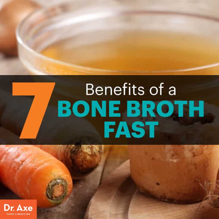 7 Benefits of a Bone Broth Fast: Stronger Gut, Skin + More - Dr. Axe