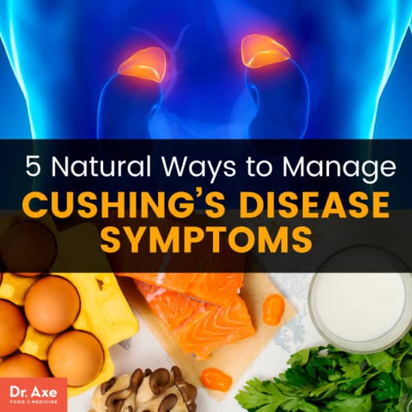 Cushing S Disease Ways To Naturally Manage Symptoms Dr Axe