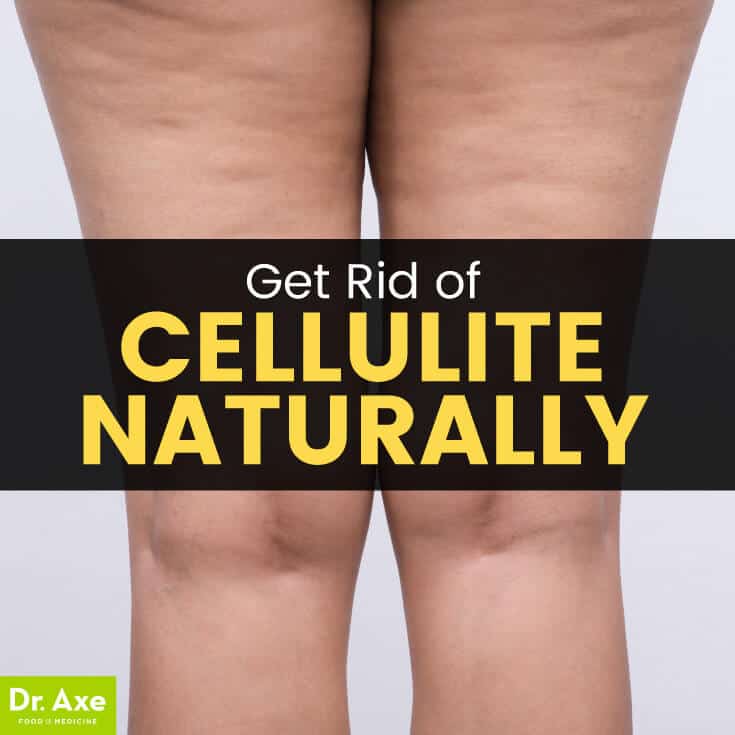 How To Get Rid Of Cellulite 5 Natural Treatments Dr Axe