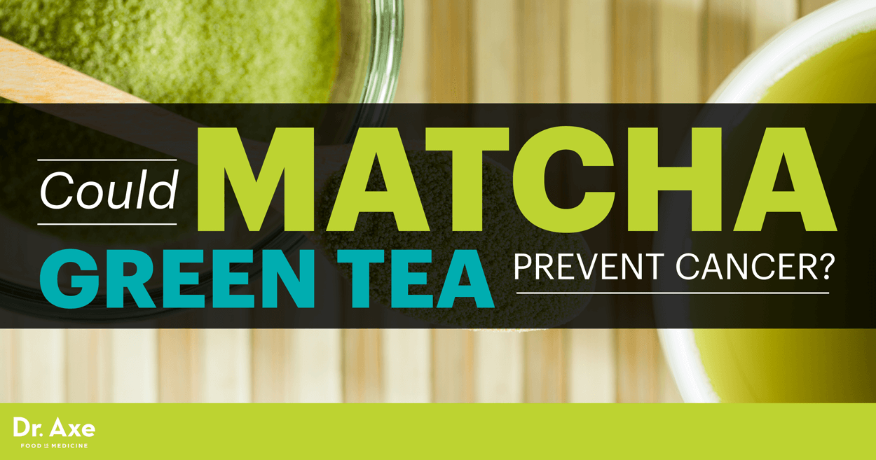 Matcha Green Tea Helps Burn Fat Fight Cancer Dr Axe