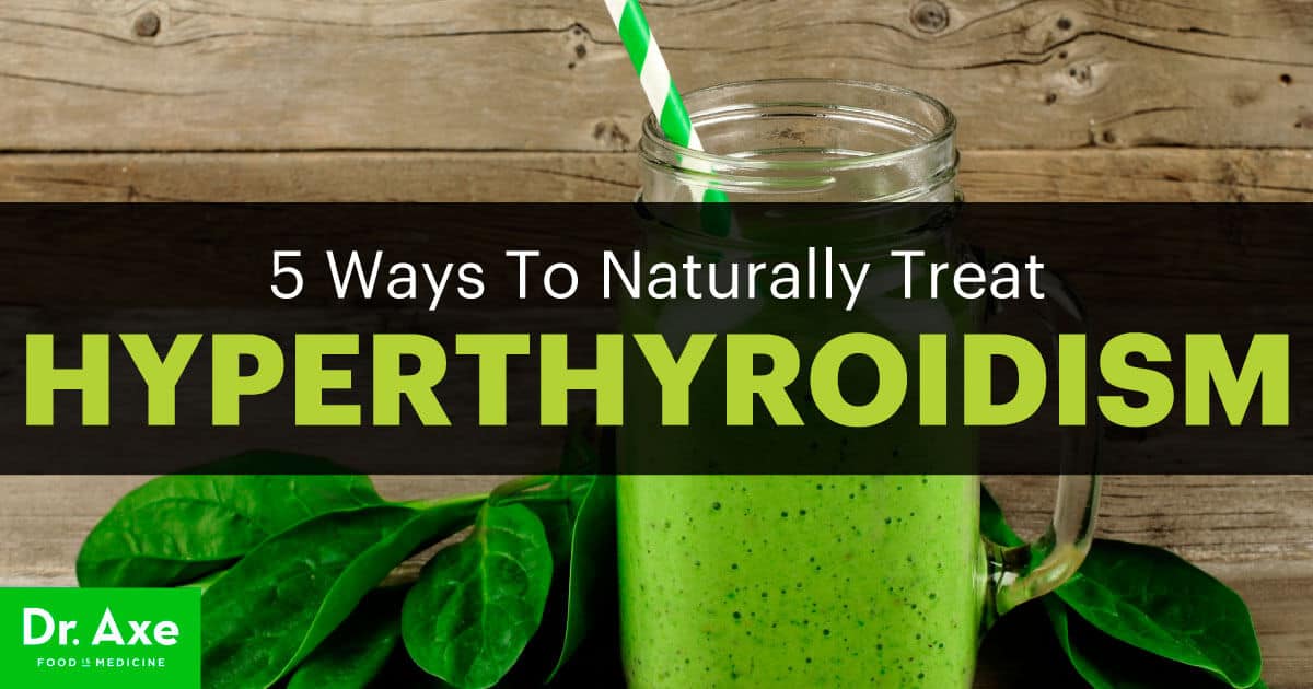5 Ways To Treat Hyperthyroidism Naturally - DrAxe.com
