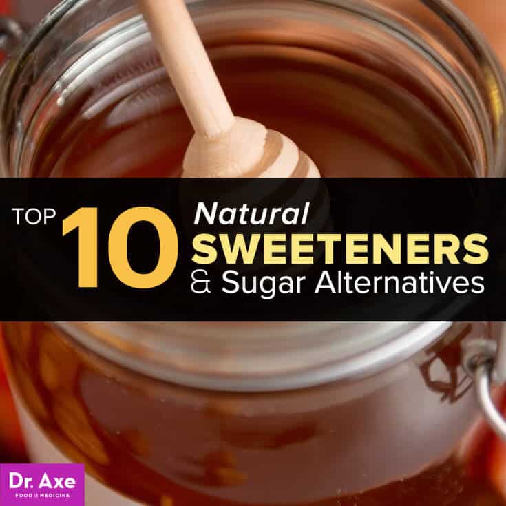 Natural Sweeteners And Sugar Alternatives Dr Axe 6636