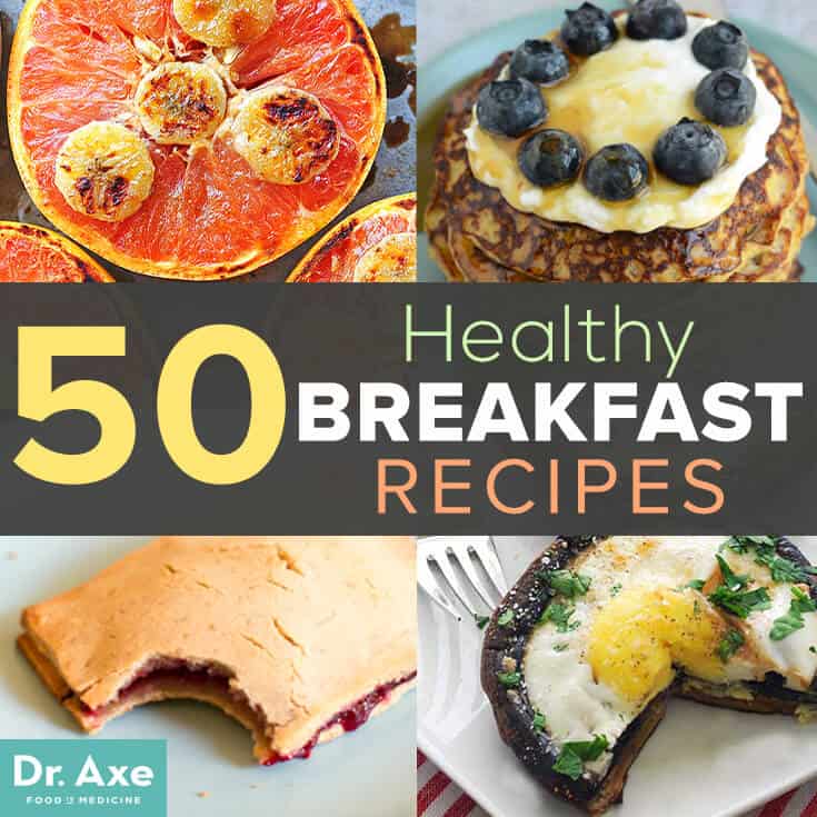 50 Healthy Breakfast Recipes That Will Blow Your Mind - Dr. Axe