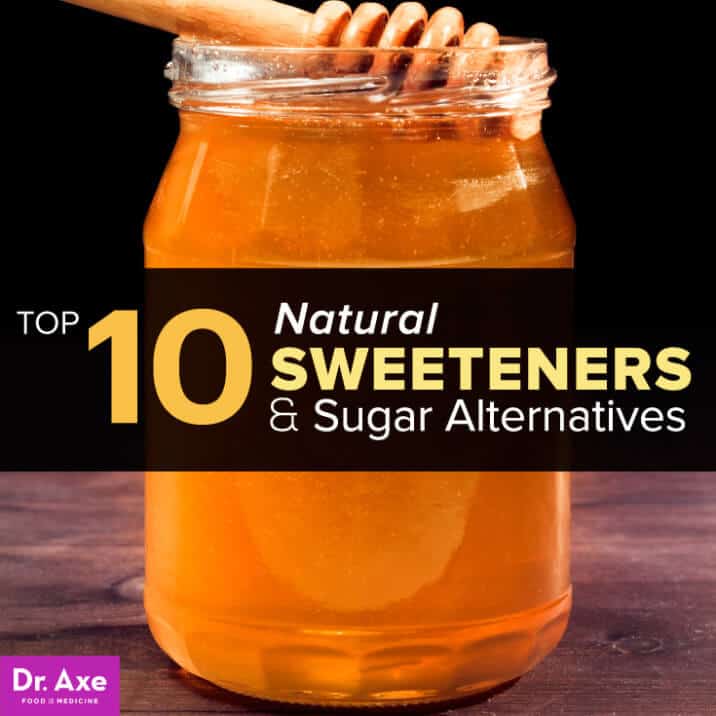 Top 10 Natural Sweeteners & Sugar Alternatives - Dr. Axe