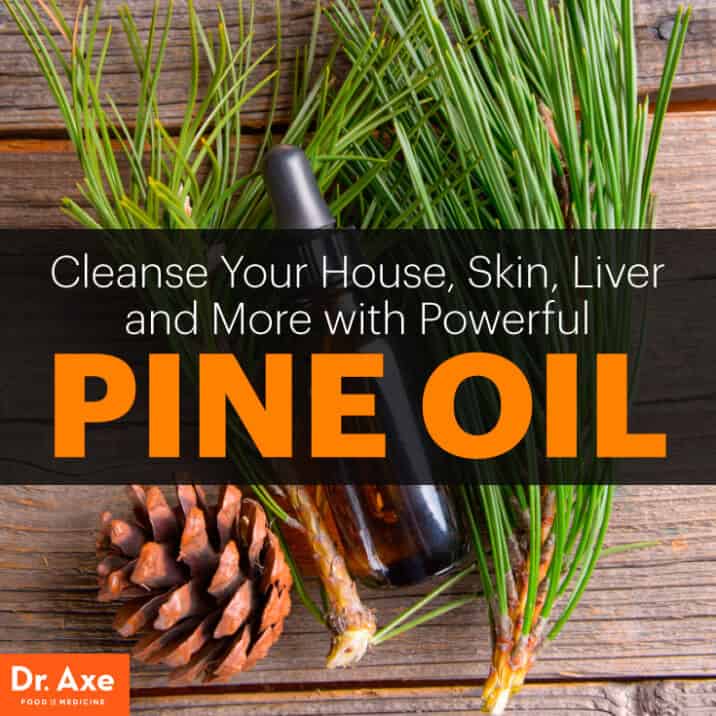 Powerful Pine Oil: Cleanse House, Skin & Liver - Dr. Axe