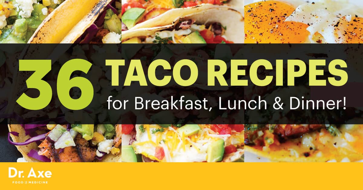 36 Taco Recipes — for Breakfast, Lunch & Dinner! - Dr. Axe