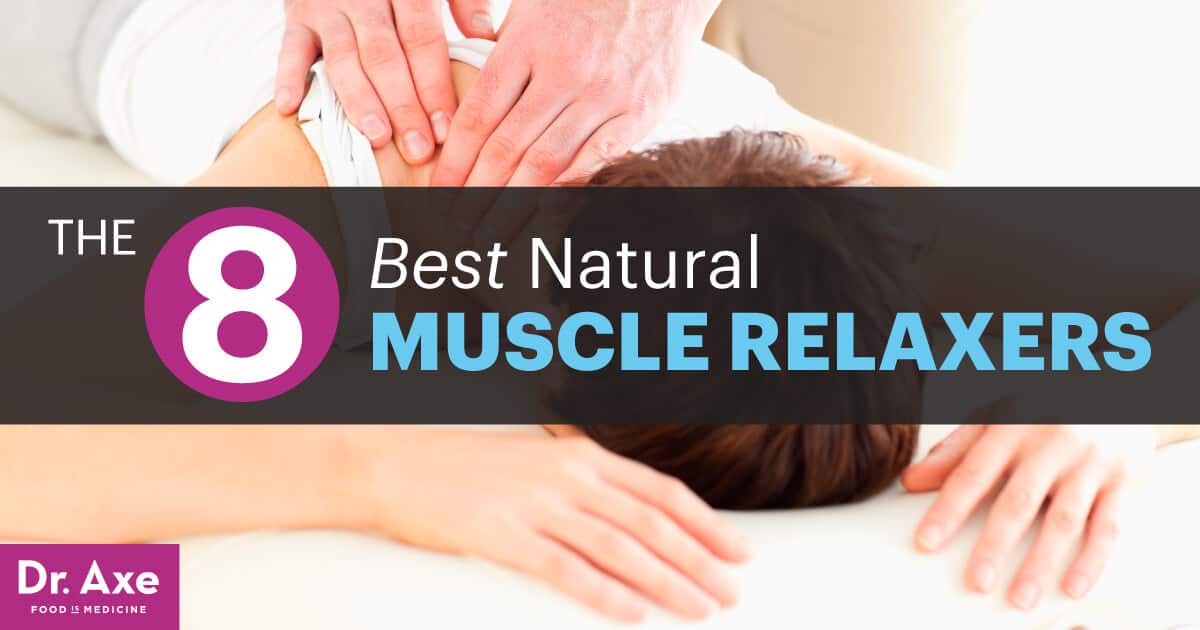 The 8 Best Natural Muscle Relaxers - Dr. Axe