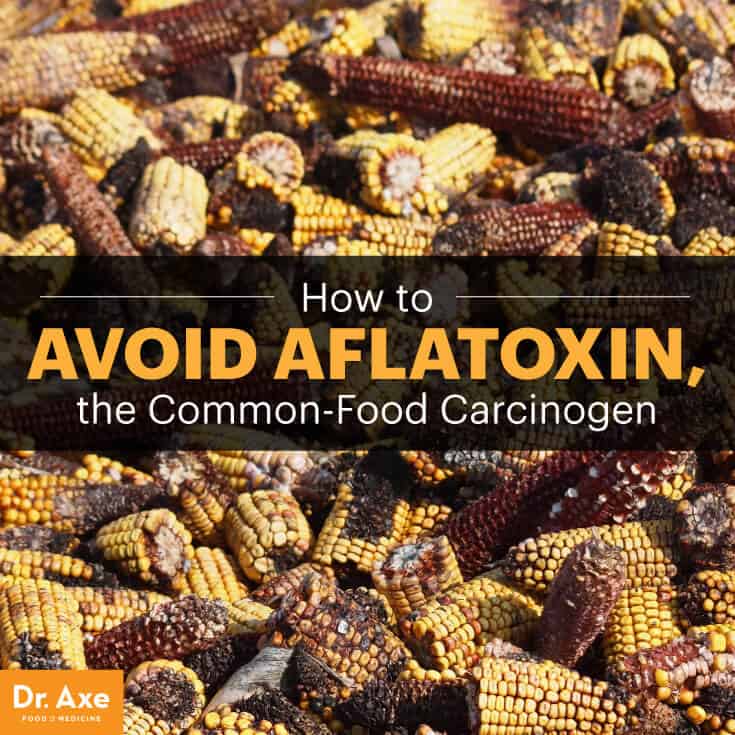 Aflatoxin How To Avoid This Common Food Carcinogen Dr Axe