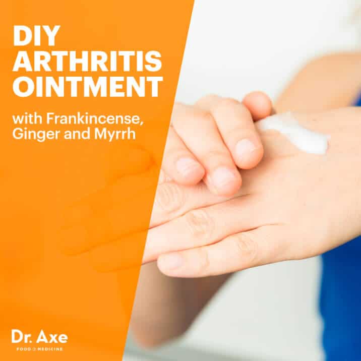 DIY Arthritis Ointment with Frankincense, Ginger and Myrrh Dr. Axe
