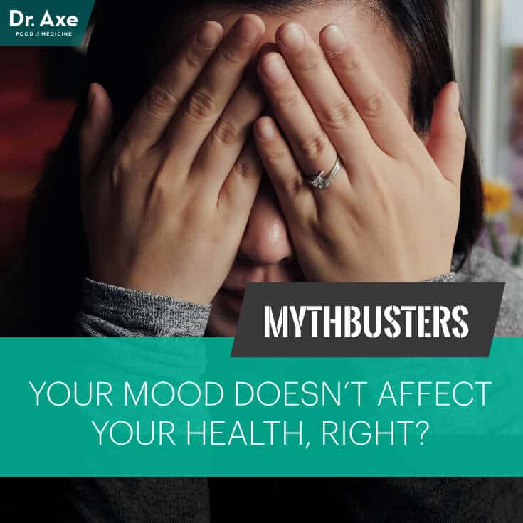 Mythbusters: Mood plays little role in your health - Dr. Axe