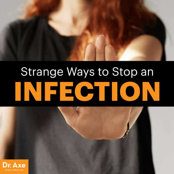 Weird ways stop infection - Dr. Axe