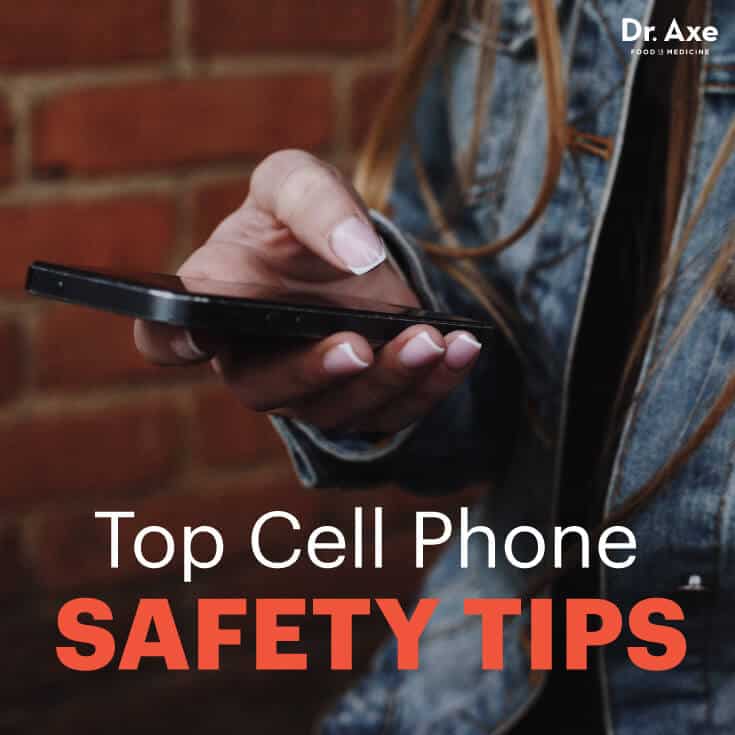 Cell phone safety - Dr. Axe