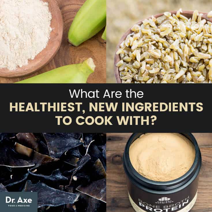 Healthy new ingredients - Dr. Axe