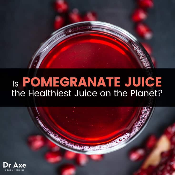Pomegranate juice - Dr. Axe