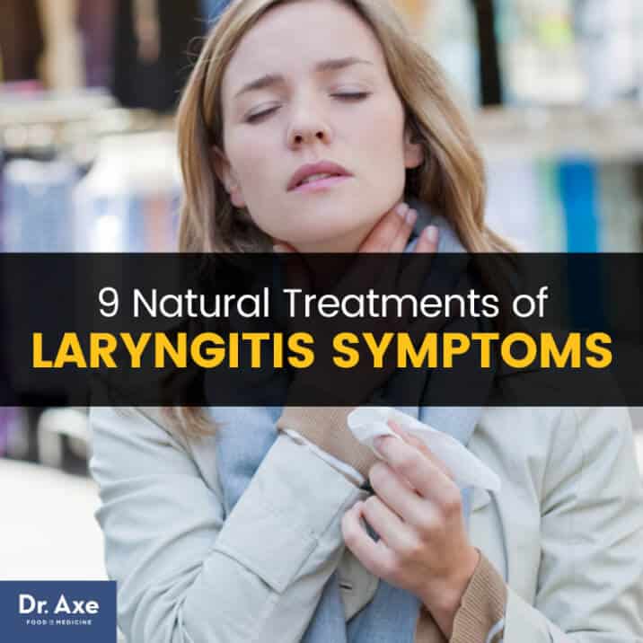 Laryngitis Symptoms + 9 Easy Natural Treatments Dr. Axe