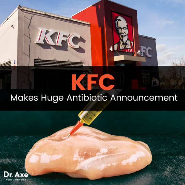 Kfc Will Stop Using Human Antibiotics In Chicken By End Of 2018 Company Says Dr Axe 