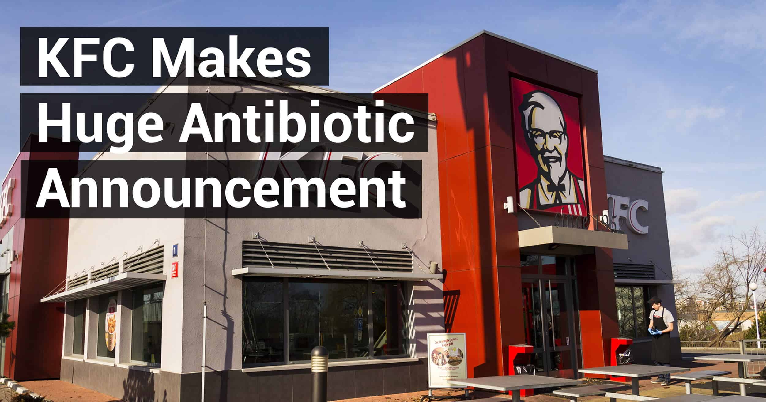 Kfc Will Stop Using Human Antibiotics In Chicken By End Of 2018 Company Says Dr Axe 
