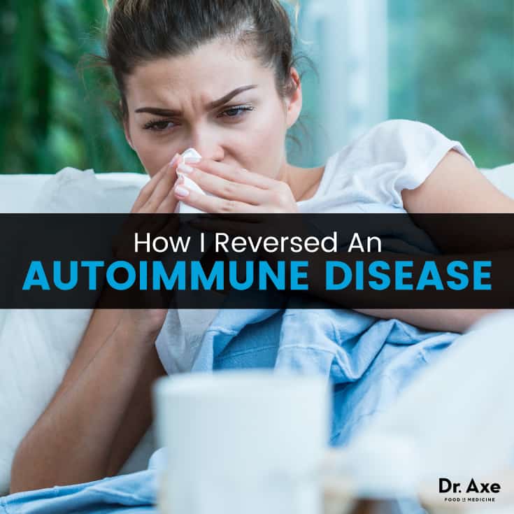 How I reversed an autoimmune disease - Dr. Axe