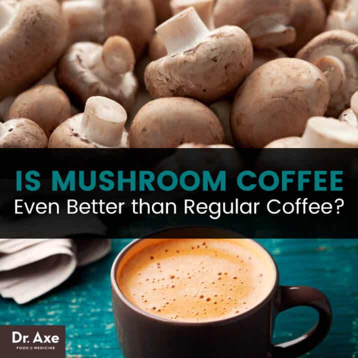 Mushroom Coffee Benefits: Better than Regular Coffee Benefits? - Dr. Axe