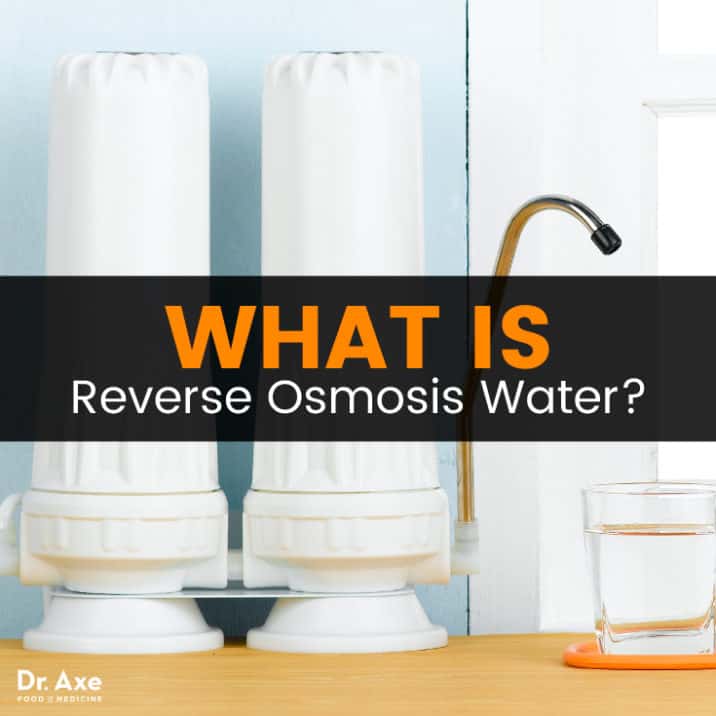 Is Reverse Osmosis Water Good for You? Or Does It OverFilter? Dr. Axe