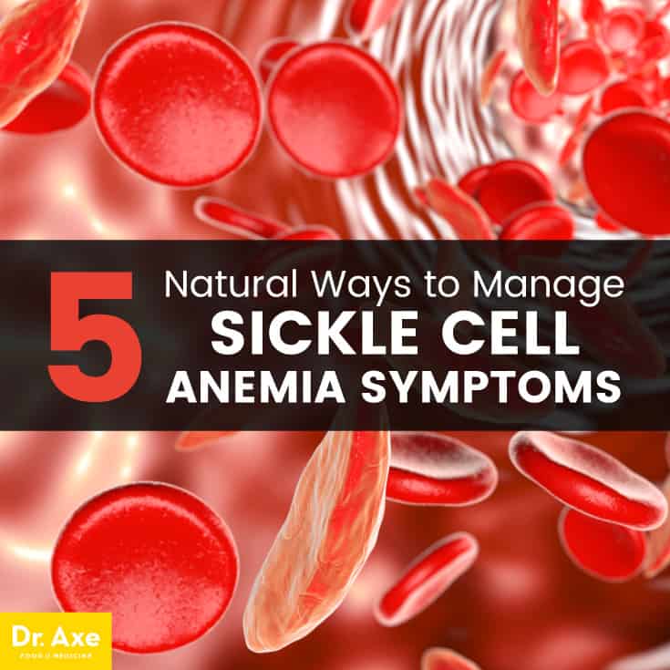 Sickle Cell Anemia 5 Natural Treatments To Manage Symptoms Dr Axe
