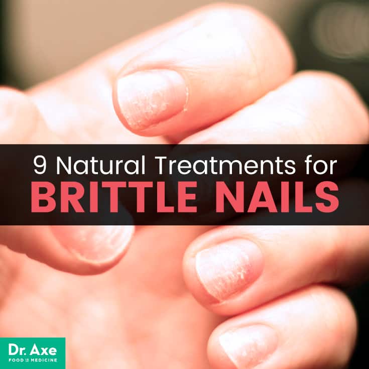 Brittle Nails: Causes & Risk Factors + 9 Natural Treatments - Dr. Axe