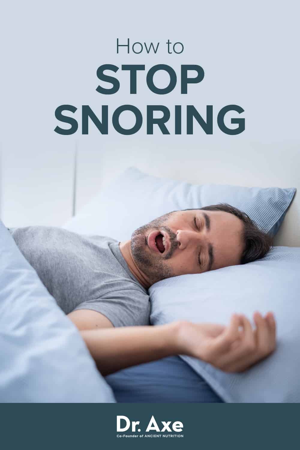 How to Stop Snoring: 11 Remedies That Work! - Dr. Axe