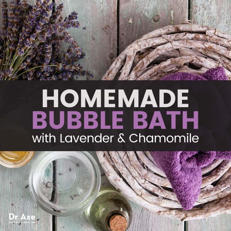 Homemade bubble bath - Dr. Axe