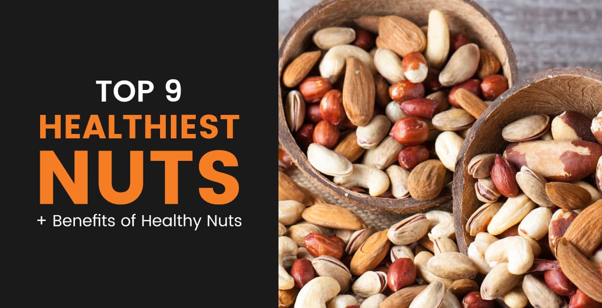 Top 9 Nuts, Nut Types and Their Health Benefits - Dr. Axe