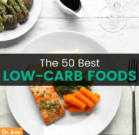 Low-Carb Foods: 50 Best Foods Plus Recipe Ideas - Dr. Axe