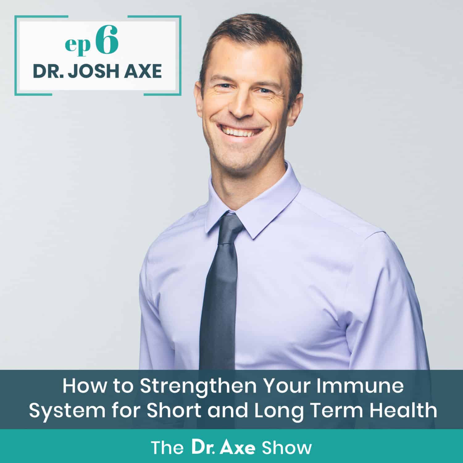 Episode Six: How to Stenghten Your Immume System for Short and Long Term Health