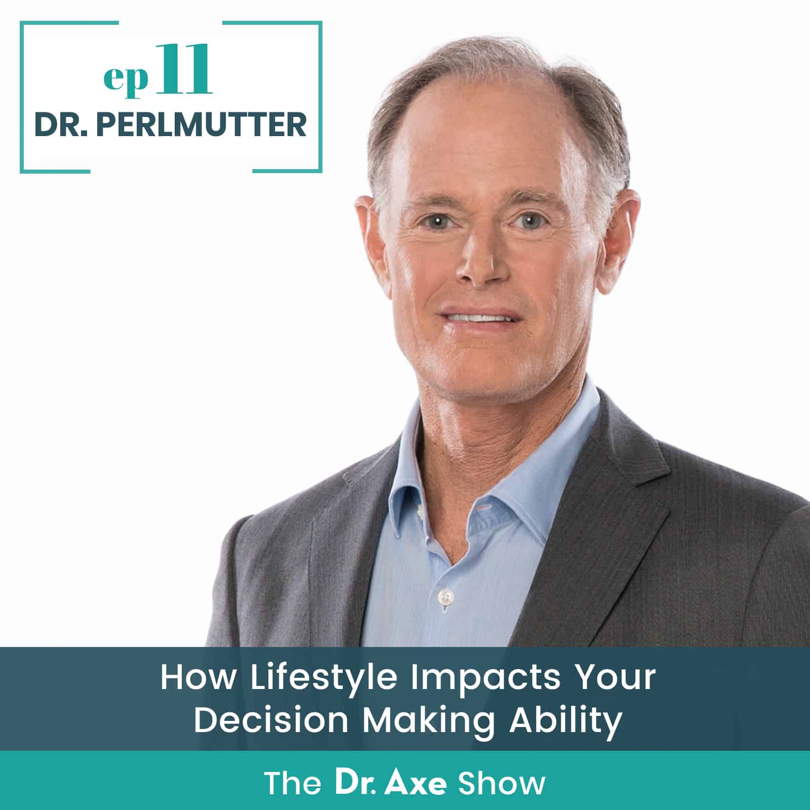 Episode Eleven: How Lifestyle Impacts Your Decision Making Ability