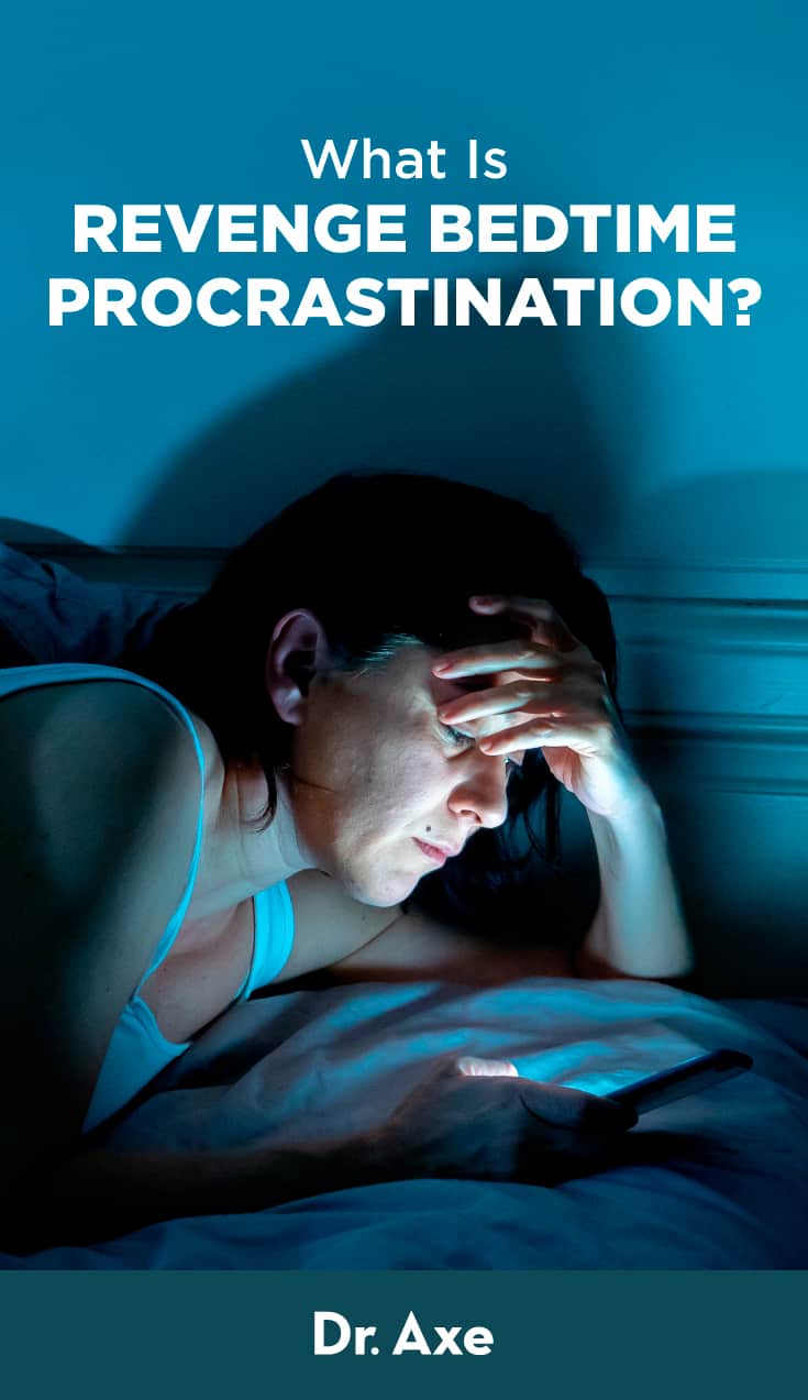 What Is Revenge Bedtime Procrastination? (Plus How to Beat It) - Dr. Axe