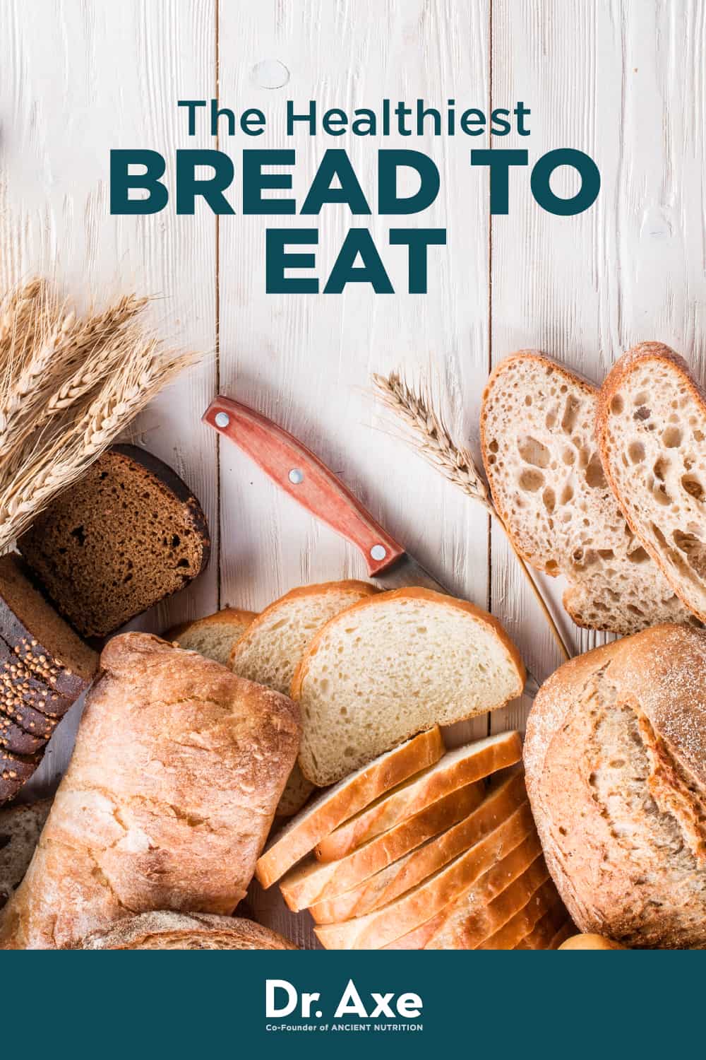 Top 5 Healthiest Bread Types To Eat - Dr. Axe