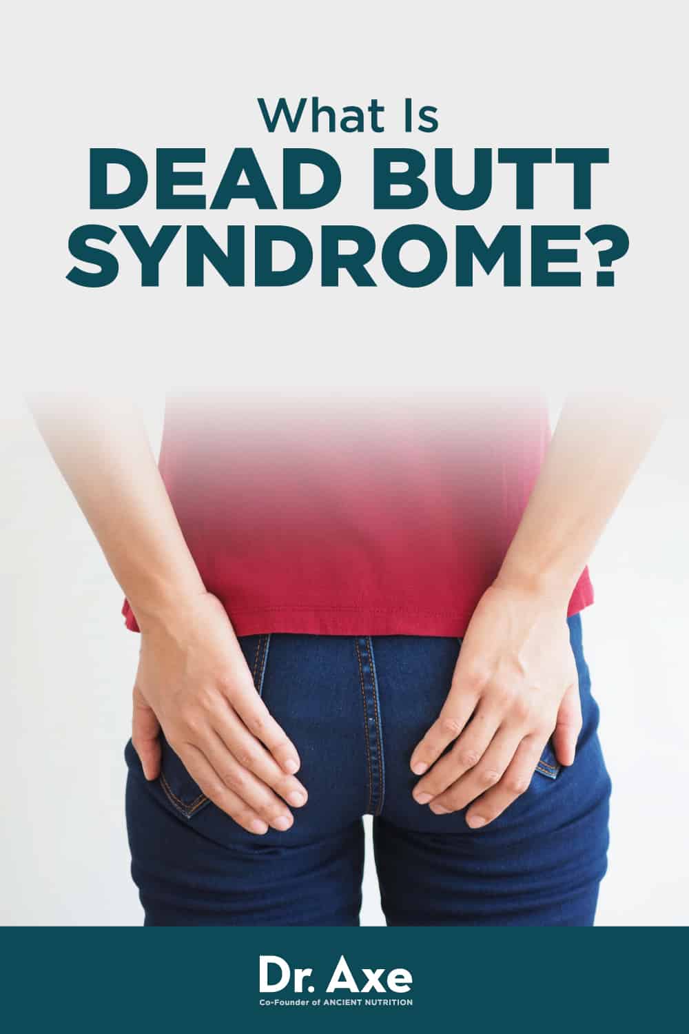 Dead Butt Syndrome Symptoms Causes And Exercises Dr Axe 7386