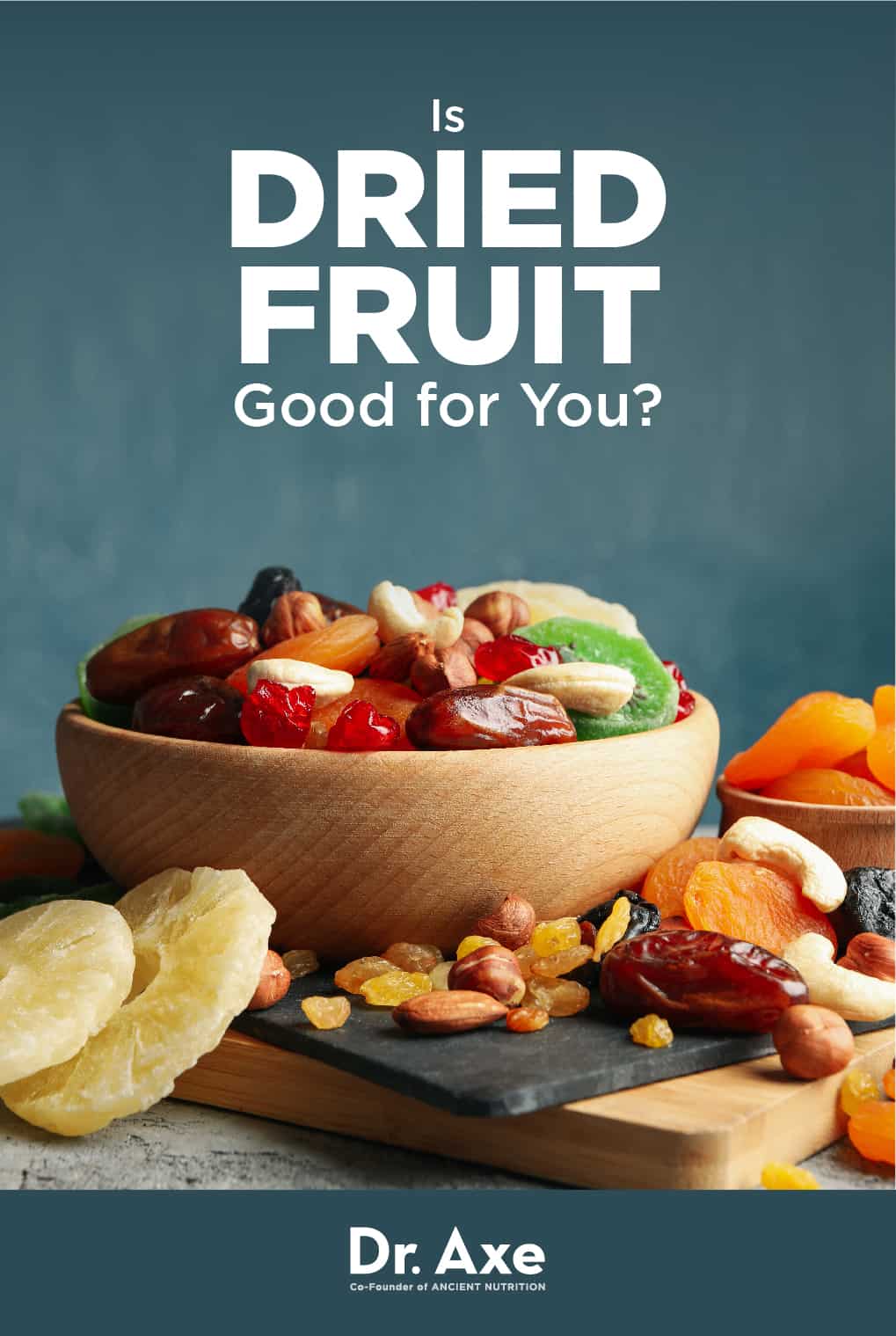Is Dried Fruit Healthy? Pros, Cons and More Dr. Axe