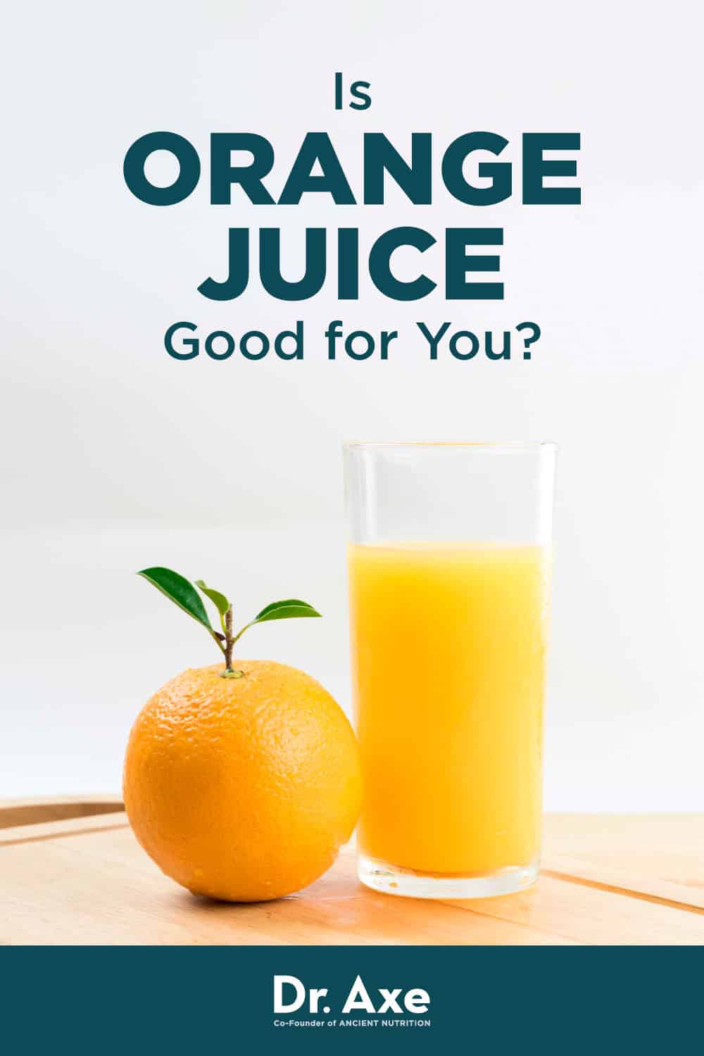 Is Orange Juice Good for You? Benefits, Risks and More - Dr. Axe