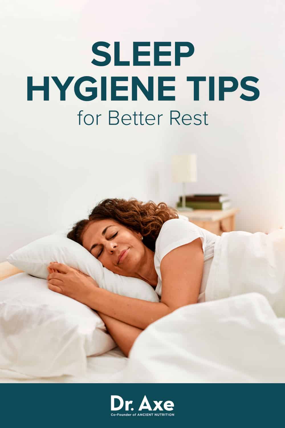 Sleep Hygiene Tips, Best Practices for a Good Night's Sleep - Dr. Axe