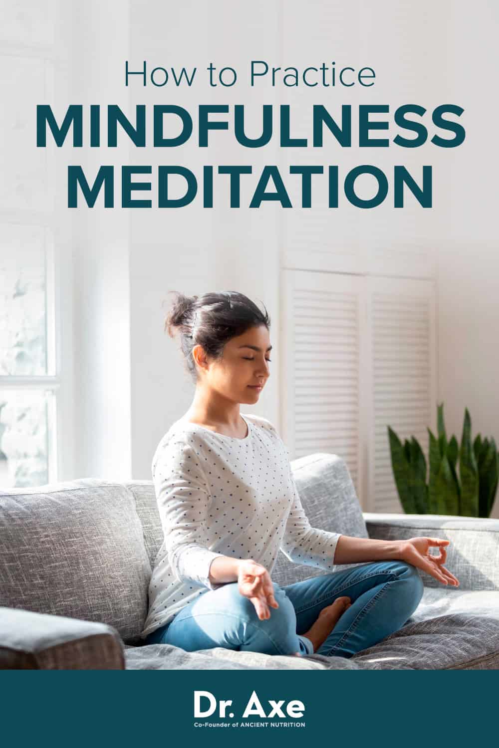 Benefits of Mindfulness Meditation and How to Get Started - Dr. Axe